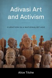 book Adivasi Art and Activism: Curation in a Nationalist Age