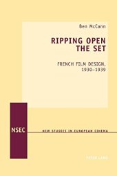 book Ripping Open the Set: French Film Design, 1930–1939