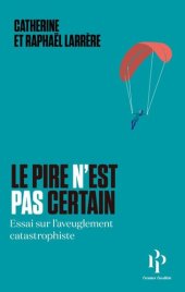 book Le pire n'est pas certain