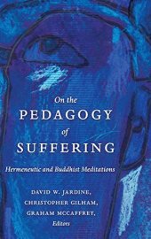 book On the Pedagogy of Suffering: Hermeneutic and Buddhist Meditations