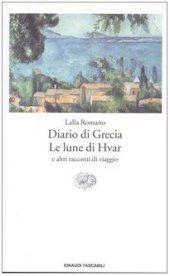 book Diario di Grecia. Le lune di Hvar e altri racconti di viaggio