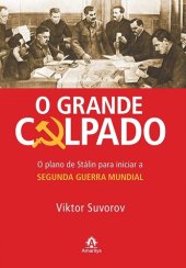 book O grande culpado - O plano de Stálin para iniciar a Segunda Guerra Mundial