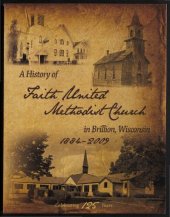 book A history of Faith United Methodist Church in Brillion, Wisconsin 1884-2009