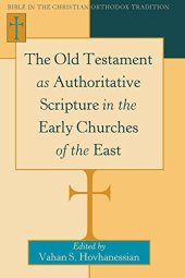 book The Old Testament as Authoritative Scripture in the Early Churches of the East