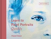 book Learn to Paint Portraits Quickly (Learn Quickly)