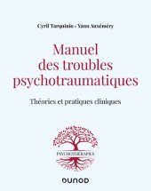 book Manuel des troubles psychotraumatiques: Théories et pratiques cliniques