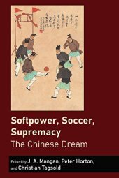 book Softpower, Soccer, Supremacy: The Chinese Dream