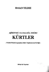 book Aşiretten Ulusallığa Doğru Kürtler: Politik Felsefe Açısından Kürt Toplumunun Kritiği