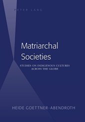 book Matriarchal Societies: Studies on Indigenous Cultures Across the Globe