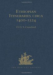 book Ethiopian Itineraries circa 1400-1524: Including those Collected by Alessandro Zorzi at Venice in the Years 1519-24