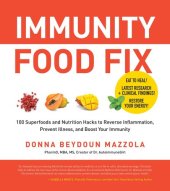 book Immunity Food Fix: 100 Superfoods and Nutrition Hacks to Reverse Inflammation, Prevent Illness, and Boost Your Immunity