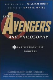 book Avengers and Philosophy: Earth's Mightiest Thinkers, The