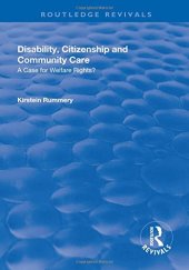 book Disability, Citizenship and Community Care: A Case for Welfare Rights?