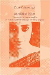 book Unreliable Truths: Transcultural Homeworlds in Indian Women's Fiction of the Diaspora