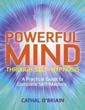 book Powerful Mind Through Self-Hypnosis_ A Practical Guide