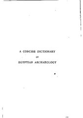 book A Concise Dictionary of Egytpian Archaeology : A Handbook for Students and Travellers