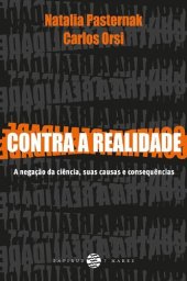 book Contra a realidade - A negação da ciência, suas causas e consequências