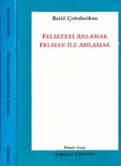 book Felsefeyi Anlamak Felsefe ile Anlamak