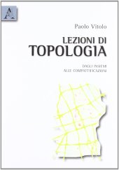 book Lezioni di topologia. Dagli insiemi alle compattificazioni