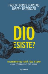 book Dio esiste? Un confronto su verità, fede, ateismo