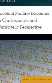 book Facets of Pauline Discourse in Christocentric and Christotelic Perspective