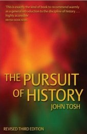 book The Pursuit of History. Aims, methods and new directions in the study of modern history