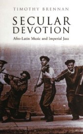 book Secular Devotion: Afro-Latin Music and Imperial Jazz