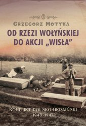 book Od rzezi wołyńskiej do akcji „Wisła”