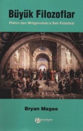book Büyük Filozoflar: Platon'dan Wittgenstein'a Batı Felsefesi