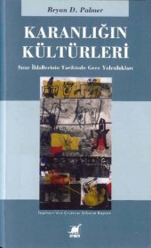 book Karanlığın Kültürleri: Sınır İhlallerinin Tarihinde Gece Yolculukları