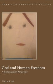 book God and Human Freedom: A Kierkegaardian Perspective