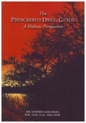 book The Prescribed Drug Guide: a Holistic Perspective