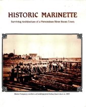 book Historic Marinette : surviving architecture of a Menominee River boom town