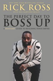 book The Perfect Day to Boss Up: A Hustler's Guide to Building Your Empire