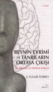 book Beynin Evrimi ve Tanrıların Ortaya Çıkışı - İlk İnsanlar ve Dinlerin Kökeni