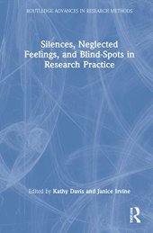 book Silences, Neglected Feelings, and Blind-spots in Research Practice