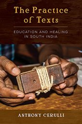 book The Practice of Texts: Education and Healing in South India