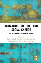 book Activating Cultural and Social Change: The Pedagogies of Human Rights