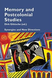 book Memory and Postcolonial Studies: Synergies and New Directions (Cultural Memories)