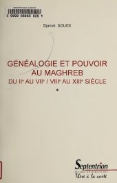 book Généalogie et pouvoir au Maghreb du IIe au VIIe / VIIIe au XIIIe siècle.