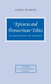 book Epicurus and Democritean Ethics: An Archaeology of Ataraxia