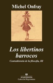 book Contrahistoria de la filosofía III. Los libertinos barrocos