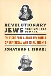 book Revolutionary Jews from Spinoza to Marx: The Fight for a Secular World of Universal and Equal Rights