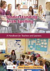 book Understanding Irish Spelling: A Handbook for Teachers and Learners