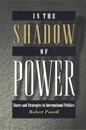 book In the Shadow of Power : States and Strategies in International Politics