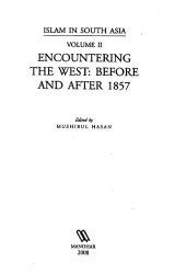 book Islam in South Asia, Volume 2: Encountering the West: Before and After 1857