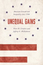 book Unequal Gains: American Growth and Inequality since 1700