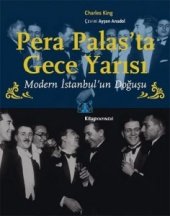 book Pera Palas'ta Gece Yarısı: Modern İstanbul'un Doğuşu