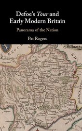 book Defoe's Tour and Early Modern Britain: Panorama of the Nation