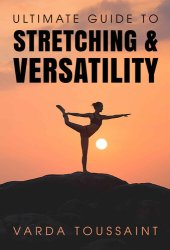 book Ultimate Guide to Stretching And Versatility